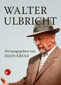 Vorderes Coverbild Walter Ulbricht