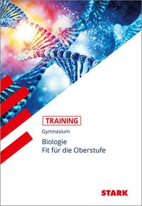 Vorderes Coverbild STARK Biologie - Training Gymnasium - Fit für die Oberstufe