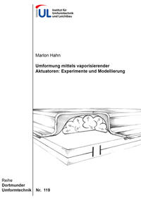 Vorderes Coverbild Umformung mittels vaporisierender Aktuatoren: Experimente und Modellierung