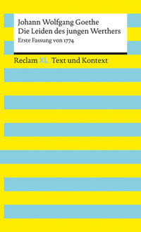 Vorderes Coverbild Die Leiden des jungen Werthers. Erste Fassung von 1774. Textausgabe mit Kommentar und Materialien
