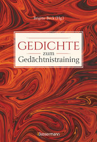 Vorderes Coverbild Gedichte zum Gedächtnistraining. Balladen, Lieder und Verse fürs Gehirnjogging mit Goethe, Schiller, Heine, Hölderlin & Co.