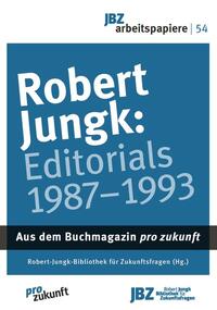 Vorderes Coverbild Robert Jungk: Editorials 1987-1993