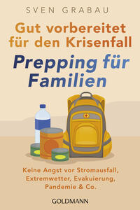 Vorderes Coverbild Gut vorbereitet für den Krisenfall – Prepping für Familien