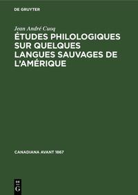 Vorderes Coverbild Études philologiques sur quelques langues sauvages de l’Amérique