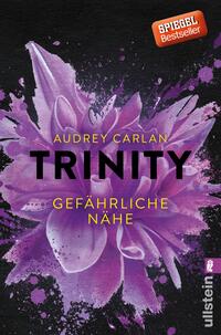 Vorderes Coverbild Trinity - Gefährliche Nähe (Die Trinity-Serie 2)