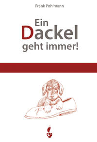 Vorderes Coverbild Ein Dackel geht immer