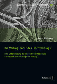 Vorderes Coverbild Die Vertragsnatur des Frachtvertrags