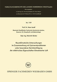 Vorderes Coverbild Raumklimatische Untersuchungen im Zusammenhang mit Spinnereiproblemen unter besonderer Berücksichtigung der elektrischen Eigenschaften klimatisierter Luft