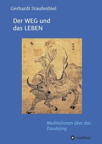 Vorderes Coverbild Der WEG und das LEBEN