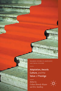 Vorderes Coverbild Adaptation, Awards Culture, and the Value of Prestige