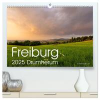 Vorderes Coverbild Freiburg, Drumherum (hochwertiger Premium Wandkalender 2025 DIN A2 quer), Kunstdruck in Hochglanz