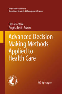 Vorderes Coverbild Advanced Decision Making Methods Applied to Health Care