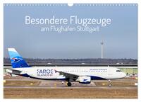 Vorderes Coverbild Besondere Flugzeuge am Flughafen Stuttgart (Wandkalender 2026 DIN A3 quer), CALVENDO Monatskalender