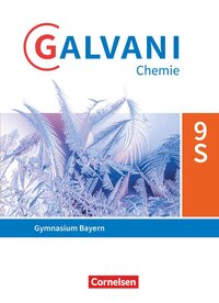 Vorderes Coverbild Galvani - Chemie für Gymnasien - Ausgabe B - Für sprachliche, musische, wirtschafts- und sozialwissenschaftliche Gymnasien in Bayern - Neubearbeitung - 9. Jahrgangsstufe