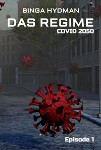Vorderes Coverbild Das Regime - Covid 2050