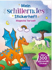 Vorderes Coverbild Mein schillerndes Stickerheft – Magische Tierwelt