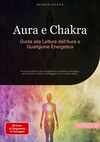 Vorderes Coverbild Aura e Chakra: Guida alla Lettura dell'Aura e Guarigione Energetica