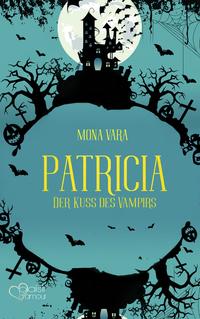 Vorderes Coverbild Patricia: Der Kuss des Vampirs
