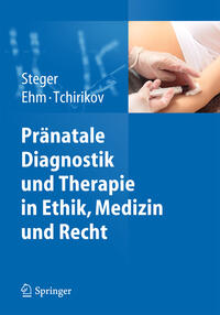 Vorderes Coverbild Pränatale Diagnostik und Therapie in Ethik, Medizin und Recht