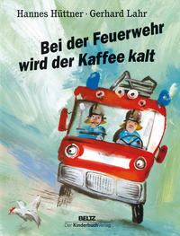 Vorderes Coverbild Bei der Feuerwehr wird der Kaffee kalt