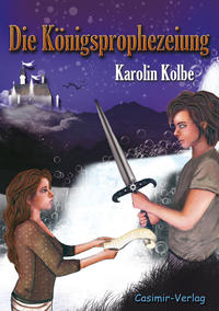 Vorderes Coverbild Die Königsprophezeiung