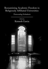 Vorderes Coverbild Reexamining Academic Freedom in Religiously Affiliated Universities