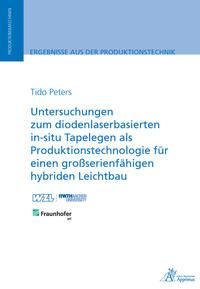 Vorderes Coverbild Untersuchungen zum diodenlaserbasierten in-situ Tapelegen als Produktionstechnologie für einen großserienfähigen hybriden Leichtbau