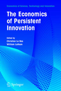 Vorderes Coverbild The Economics of Persistent Innovation: An Evolutionary View