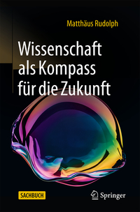 Vorderes Coverbild Wissenschaft als Kompass für die Zukunft