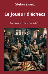 Vorderes Coverbild Le Joueur d’échecs: Französisch Lektüre A1 – B1