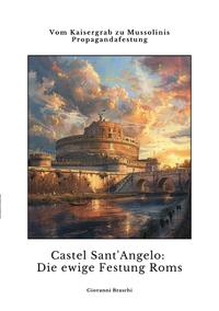 Vorderes Coverbild Castel Sant'Angelo: Die ewige Festung Roms