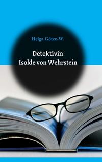 Vorderes Coverbild Detektivin Isolde von Wehrstein