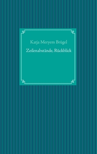 Vorderes Coverbild Zeilenabstände, Rückblick