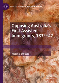 Vorderes Coverbild Opposing Australia’s First Assisted Immigrants, 1832-42