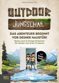 Vorderes Coverbild Outdoor-Jungschar. Das Abenteuer beginnt vor deiner Haustür!