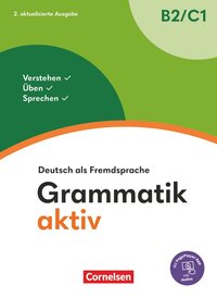 Vorderes Coverbild Grammatik aktiv - Deutsch als Fremdsprache - 2. aktualisierte Ausgabe - B2/C1