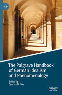 Vorderes Coverbild The Palgrave Handbook of German Idealism and Phenomenology