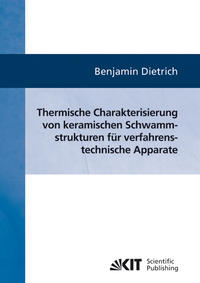 Vorderes Coverbild Thermische Charakterisierung von keramischen Schwammstrukturen für verfahrenstechnische Apparate