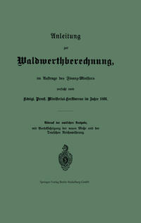 Vorderes Coverbild Anleitung zur Waldwerthberechnung, im Auftrage des Finanz-Ministers