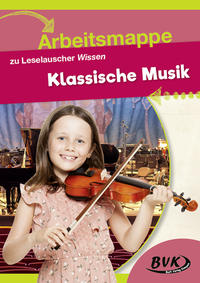 Vorderes Coverbild Arbeitsmappe zu Leselauscher Wissen: Klassische Musik