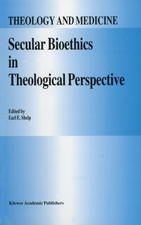 Vorderes Coverbild Secular Bioethics in Theological Perspective