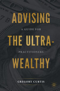 Vorderes Coverbild Advising the Ultra-Wealthy