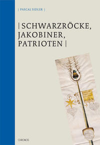 Vorderes Coverbild Schwarzröcke, Jakobiner, Patrioten