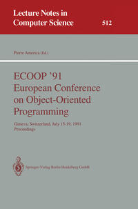 Vorderes Coverbild ECOOP '91 European Conference on Object-Oriented Programming