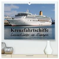Vorderes Coverbild Kreuzfahrtschiffe in Europa (hochwertiger Premium Wandkalender 2025 DIN A2 quer), Kunstdruck in Hochglanz