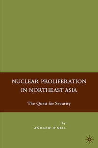 Vorderes Coverbild Nuclear Proliferation in Northeast Asia