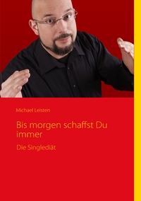Vorderes Coverbild Bis morgen schaffst Du Immer