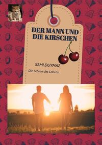 Vorderes Coverbild Der Mann und die Kirschen