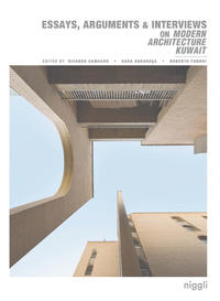 Vorderes Coverbild Essays, Arguments & Interviews on Modern Architecture Kuwait