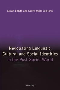Vorderes Coverbild Negotiating Linguistic, Cultural and Social Identities in the Post-Soviet World